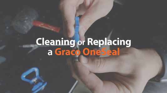 How to Clean or Replace Your Graco OneSeal