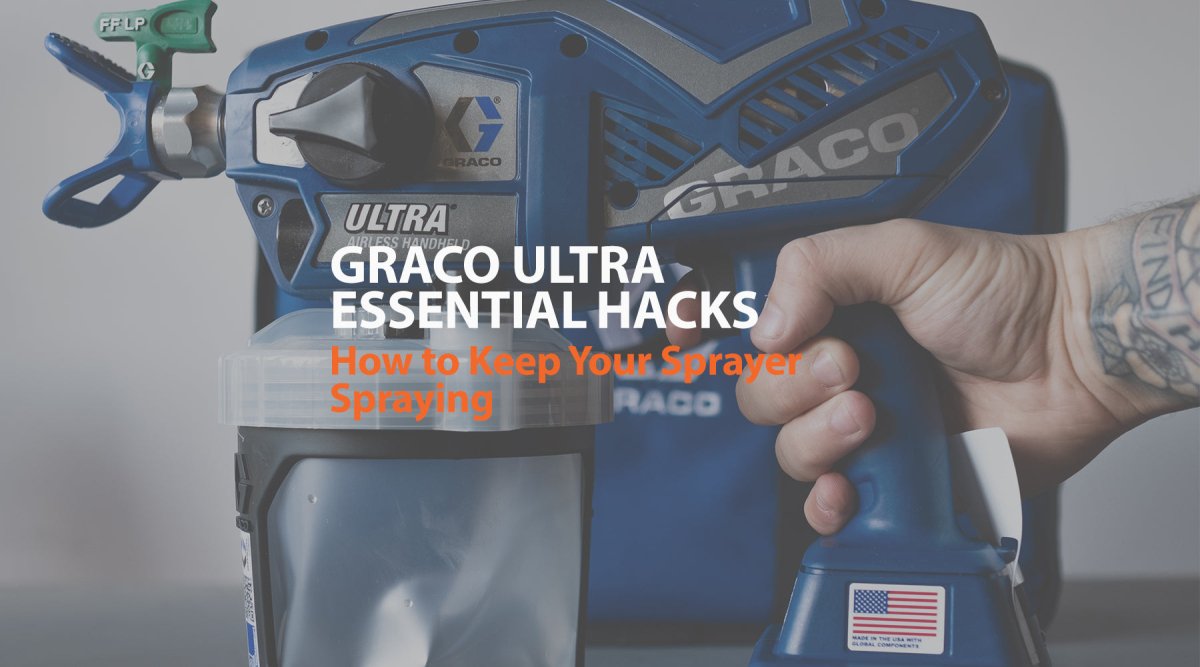 Graco Ultra Max Essential Hacks : How to Keep Your Sprayer Spraying - GO Industrial