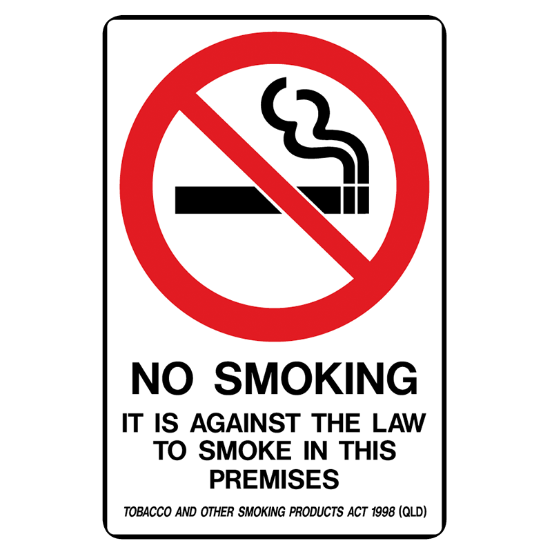Brady Prohibition Sign (QLD State Specific): No Smoking It Is Against The Law To Smoke In This Premises