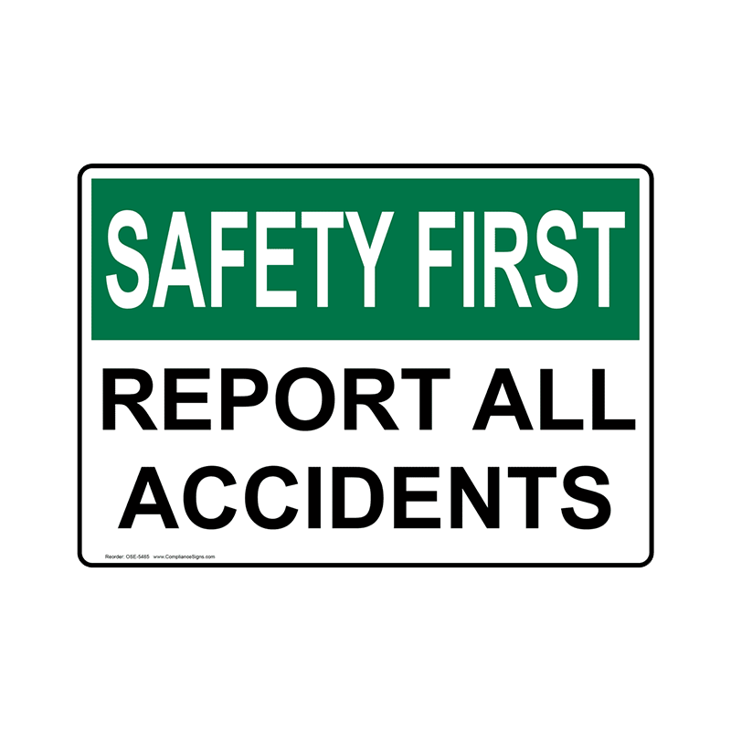Brady First Aid Sign Safety First Report All Accidents
