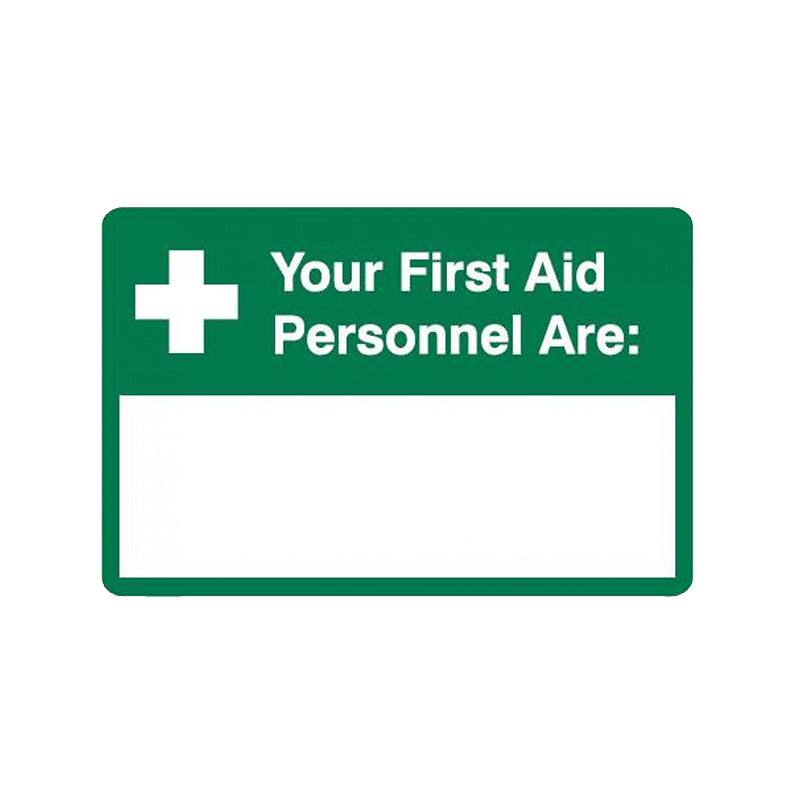 Brady First Aid Sign Your First Aid Personnel Are