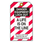 Brady Lockout Tag 859486 Danger Equipment Lock-Out A Life is on the Line