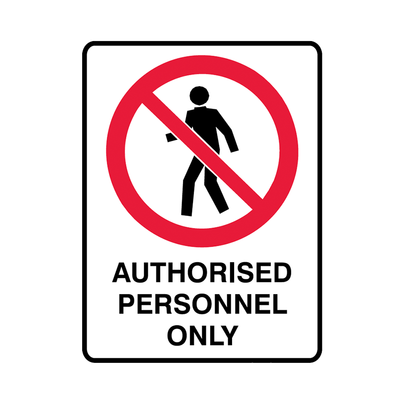 Brady Prohibition Signs: Authorised Personnel Only